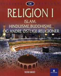 Religion 1: Islam, hinduisme, buddhisme og andre østlige religioner